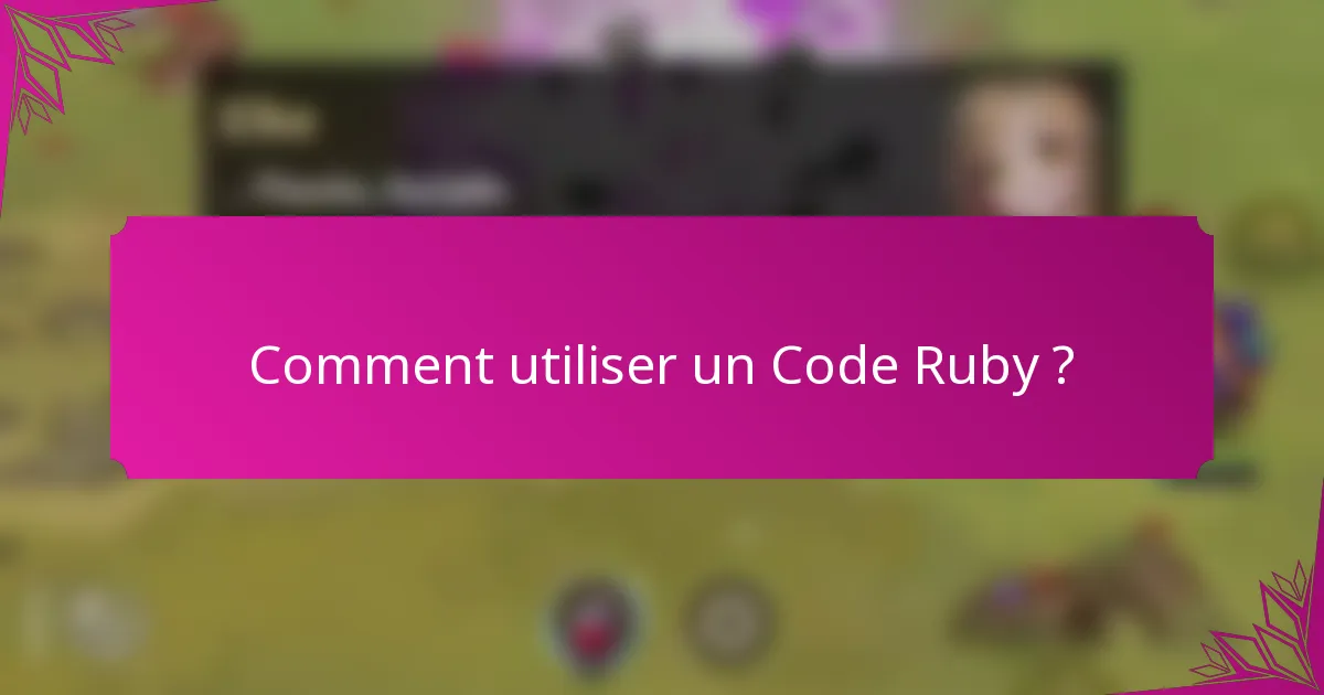 Comment utiliser un Code Ruby ?